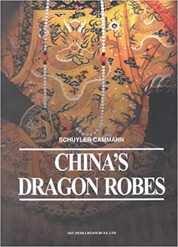 China's Dragon Robes (Art Media Scholarly Reprints)