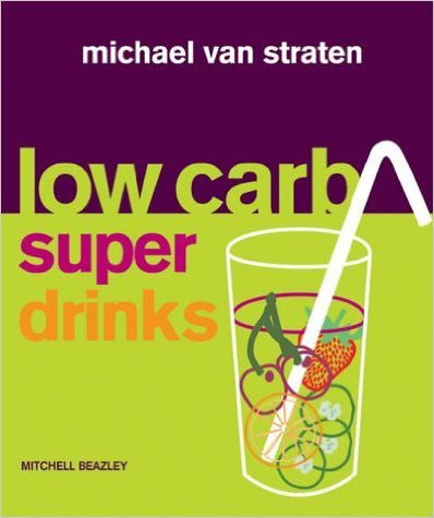 Low Carb Superdrinks (Mitchell Beazley Food)