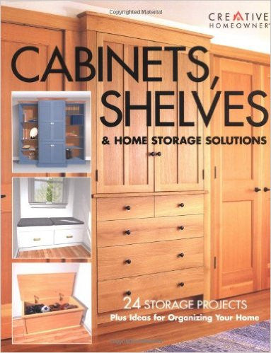 Cabinets, Shelves & Home Storage Solutions: 24 Storage Projects