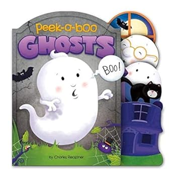 Peek-a-Boo Ghosts (Charles Reasoner Peek-a-Boo Books)