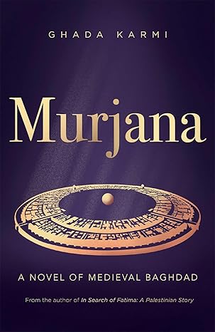 Murjana: A Novel of Medieval Baghdad