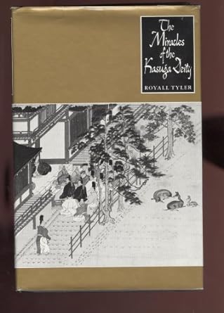 The Miracles of the Kasuga Deity (RECORDS OF CIVILIZATION)
