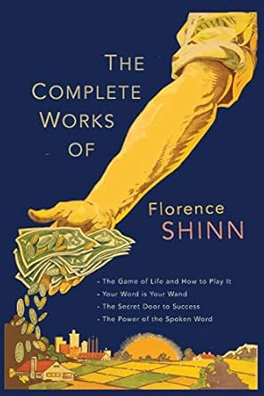 The Complete Works of Florence Scovel Shinn: Th