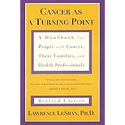 Cancer As a Turning Point: A Handbook for People with Cancer, Their Families, and Health Professionals