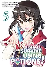 I Shall Survive Using Potions! (Manga) Volume 5