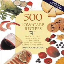 500 Low Carb Recipes: 500 Recipes from Snacks to Desserts