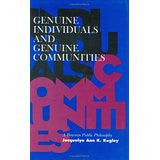 Genuine Individuals and Genuine Communities: A Roycean Public Philosophy