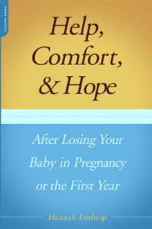 Help, Comfort and Hope After Losing Your Baby in Pregnancy or the First Year