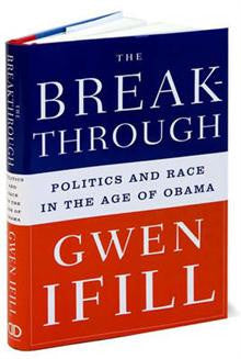 The Breakthrough: Politics and Race in the Age of Obama