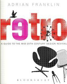 Retro: A Guide to the Mid-20th Century Design Revival