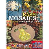 Easy Mosaics for Your Home and Garden