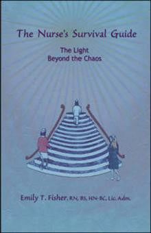 The Nurse's Survival Guide: The Light Beyond the Chaos