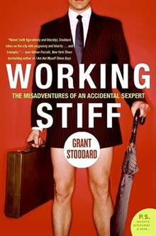Working Stiff The Misadventures of an Accidental Sexpert
