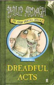 Dreadful Acts: Book Two in the Eddie Dickens Trilogy