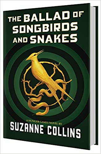 The Ballad of Songbirds and Snakes (A Hunger Games Novel)