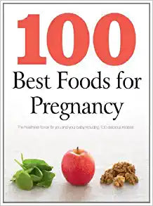100 Best Foods for Pregnancy