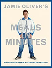 Jamie Oliver's Meals in Minutes: A Revolutionary Approach to Cooking Good Food Fast