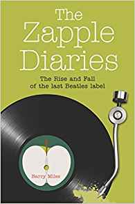 The Zapple Diaries: The Rise and Fall of the Last Beatles Label