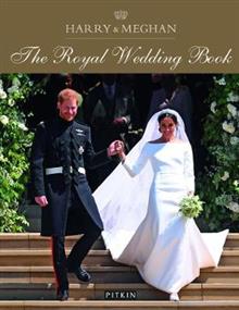 Harry & Meghan: The Royal Wedding Book