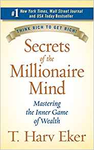 Secrets of the Millionaire Mind: Mastering the Inner Game of Wealth