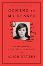 Coming to My Senses: The Making of a Counterculture Cook