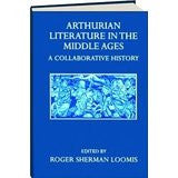 Arthurian Literature in the Middle Ages: A Collaborative History