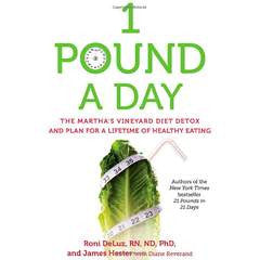 1 Pound a Day: The Martha's Vineyard Diet Detox and Plan for a Lifetime of Healthy Eating