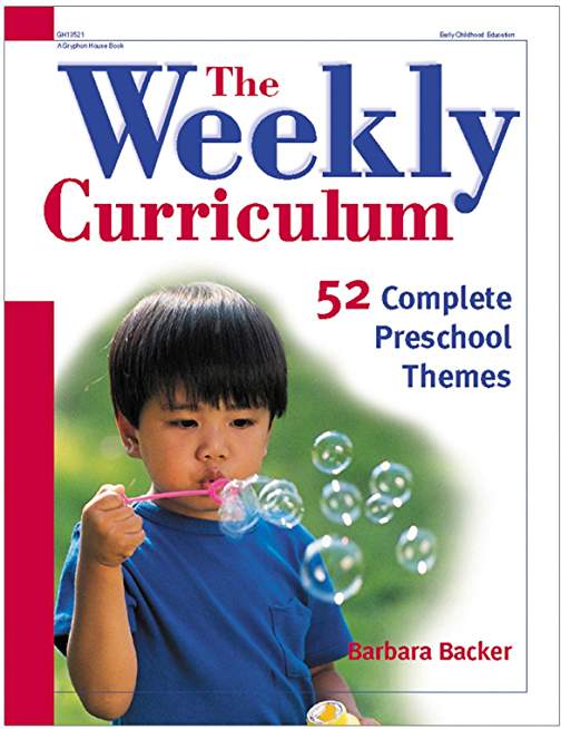 The Weekly Curriculum Book: 52 Complete Preschool Themes