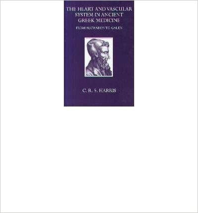 The Heart and the Vascular System in Ancient Greek Medicine: