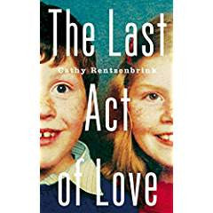 The Last Act of Love: The Story of My Brother and His Sister