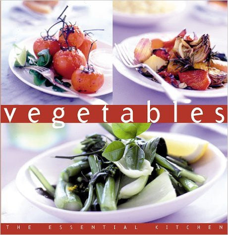 Vegetables (The Essential Kitchen Series)