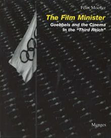 The Film Minister: Goebbels and the Cinema in the Third Reich