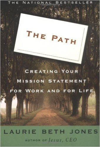 Path: Creating Your Mission Statement for Work and for Life