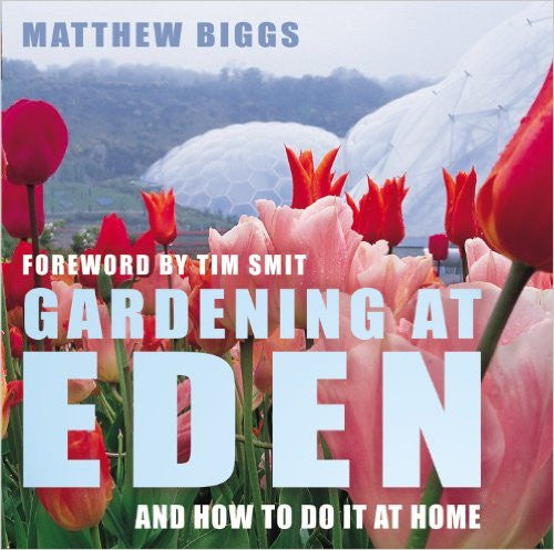 Gardening at Eden: And How to Do It at Home
