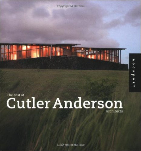 The Best of Cutler Anderson Architects