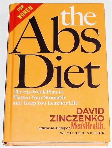 The Abs Diet: The 6-Week Diet to Flatten Your Stomach and Keep You Lean for Life