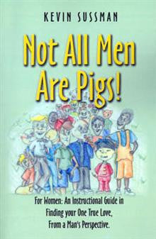 Not All Men are Pigs!: For Women: