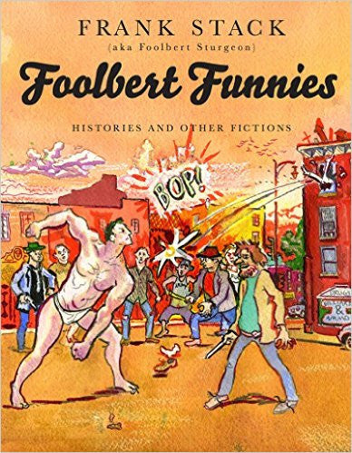 Foolbert Funnies Histories and Other Fictions