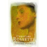 Christina Rossetti Selected Poems