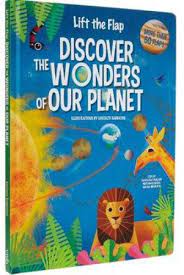 Lift the Flap: Discover the Wonders of our Planet